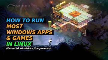 How To Run Most Windows Apps & Games in Linux (Essential Winetricks Components)