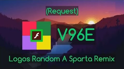 (Request)Logos Random Sparta Remix V96E