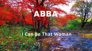 ABBA "I Can Be That Woman"