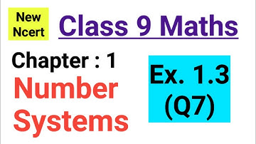 Class 9 Maths | Ex.1.3 Q7 | Chapter 1 | Number Systems | New NCERT | Cbse 