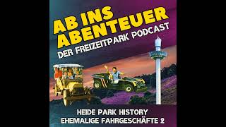 Ausrangiert &amp; Legendär - Ehemalige Heide Park Attraktionen 2/3