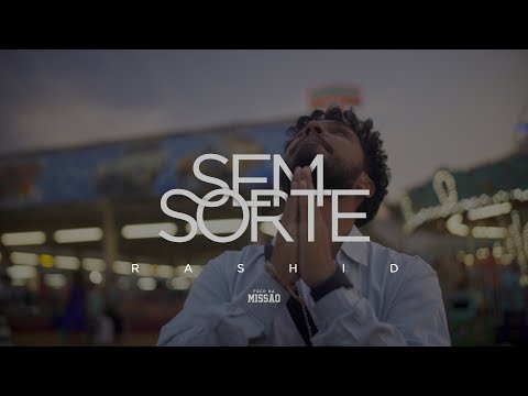 Rashid - "Sem Sorte" (CLIPE OFICIAL)