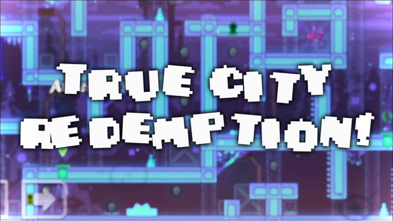 [2.2] True City Redemption By Sean7gnasa (me) - YouTube
