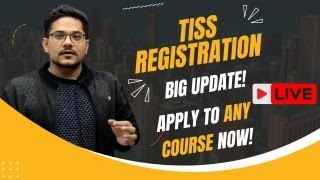Big Update! TISS Registration Form! Admission 2024