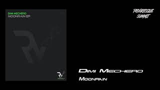 PREMIERE: Dimi Mechero - Moonrain (Original Mix) [Revolt Music]