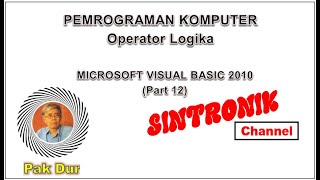 Apa itu Operator Logika. MS Visual Basic 2010 (Part 12)