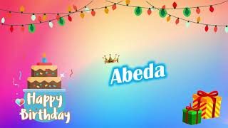Happy Birthday Abeda - Abeda Birthday Song , Wishes Online Abeda