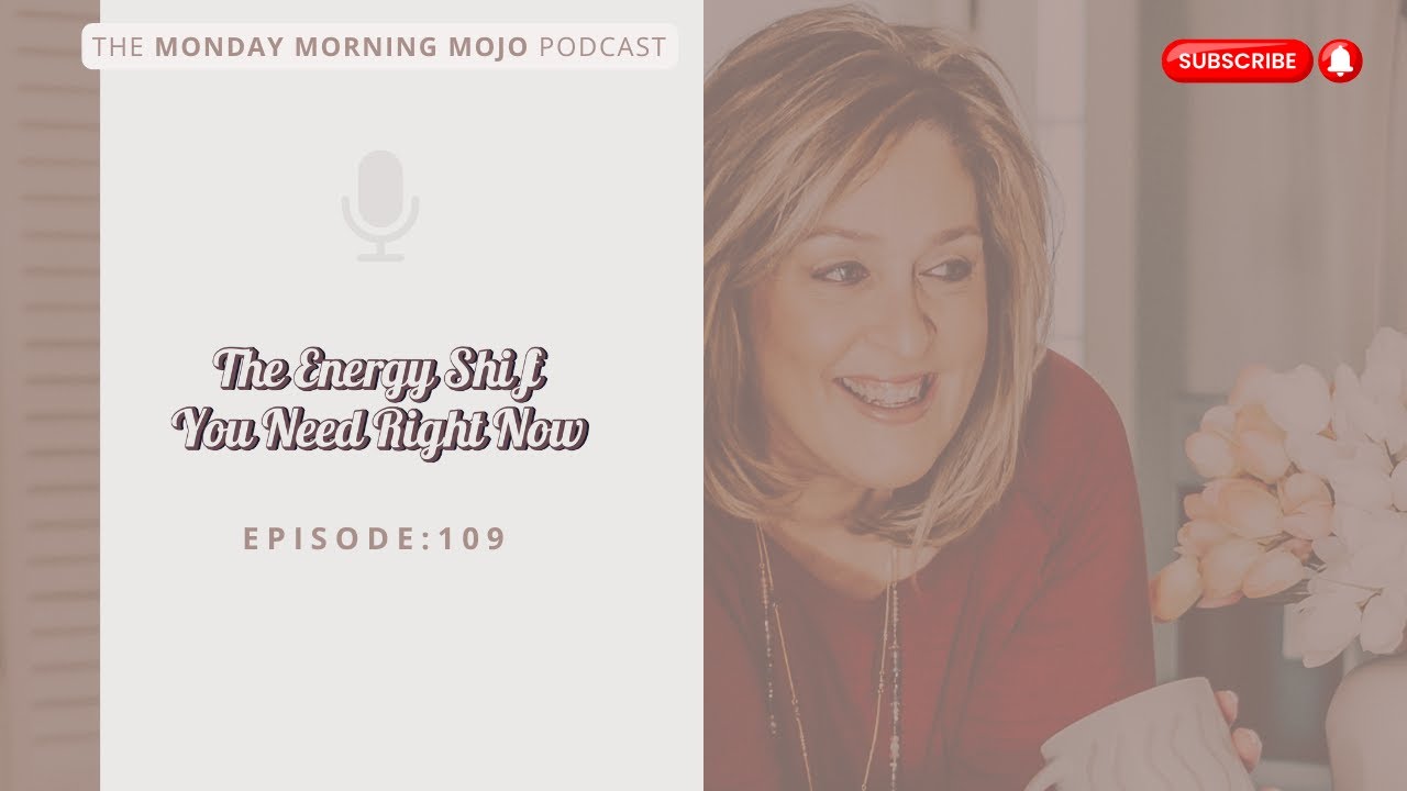 Episode 109: The Energy Shift You Need with Special Guest Lori Rogers