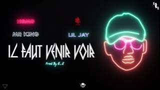 MR King -  Il Faut Venir Voir x Lil Jay (Prod by E.J)