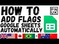 How To Add Flag Icons To Google Sheets Dynamically