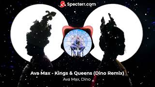 Ava Max - Kings & Queens (Dino Remix)