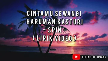 Cintamu sewangi haruman kasturi - Spin (Lirik video)