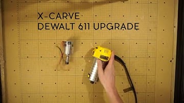 X-Carve DeWalt 611 Spindle Upgrade