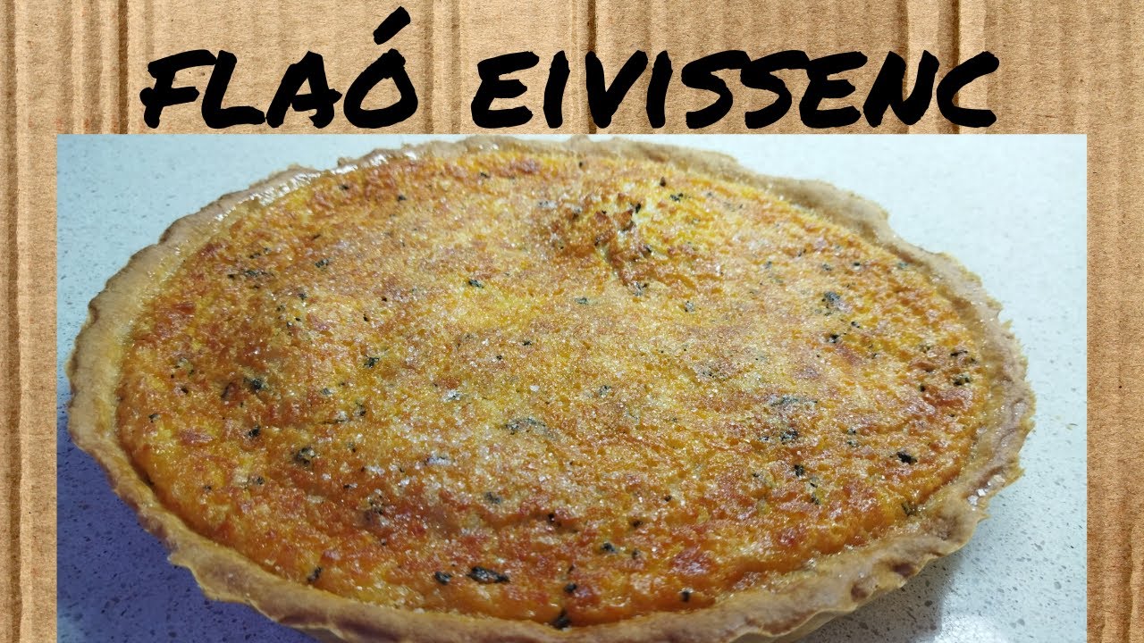 FLAÓ casolà EIVISSENC - receptes típiques - dolços casolans - dolços en català