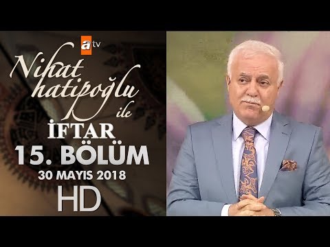 Nihat Hatipoğlu ile İftar - 30 Mayıs 2018