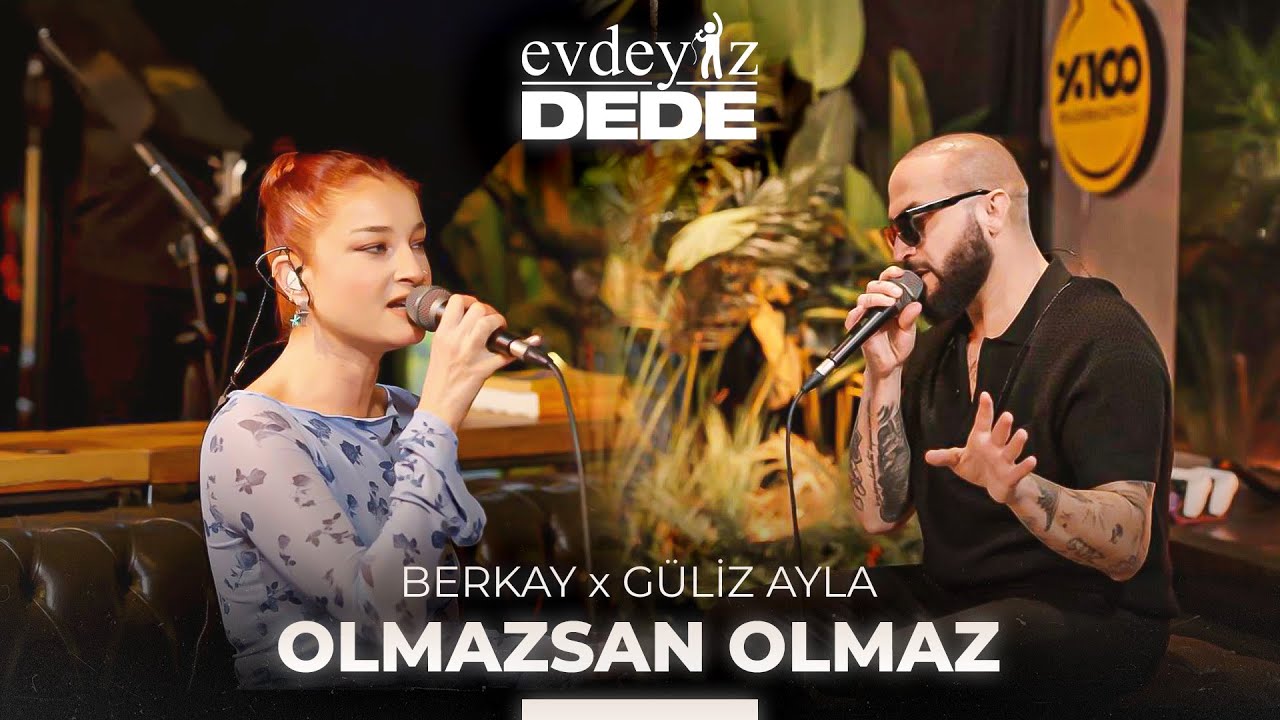 Olmazsan Olmaz (Akustik) - Berkay & Güliz Ayla | Evdeyiz Dede