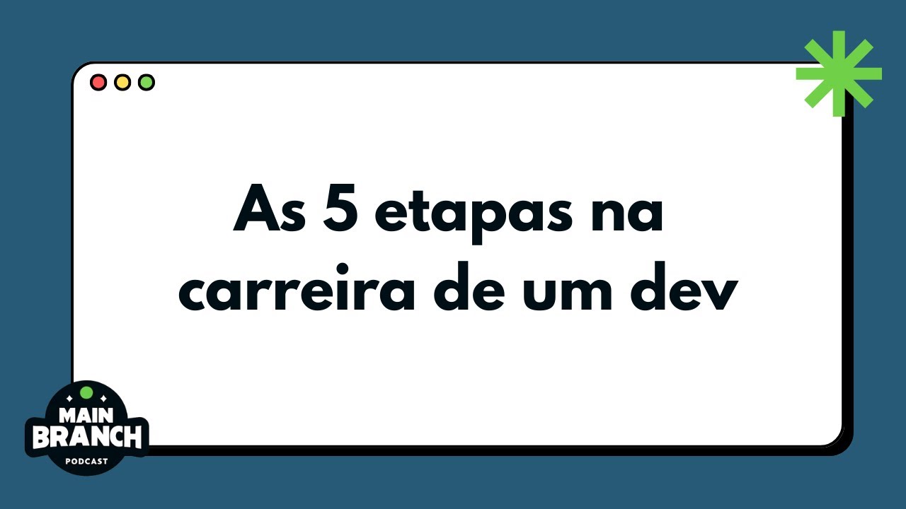 cd29ce00: As 5 etapas na carreira de um dev