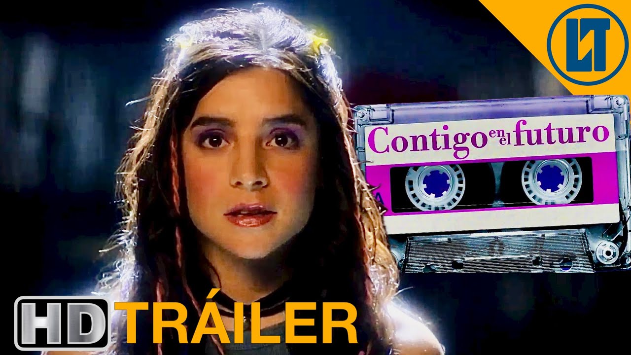 Contigo en el Futuro Trailer en ESPAÑOL YouTube