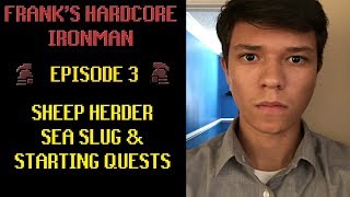 OSRS Hardcore Ironman #3 - Sheep Herder, Sea Slug, & Starting Quests