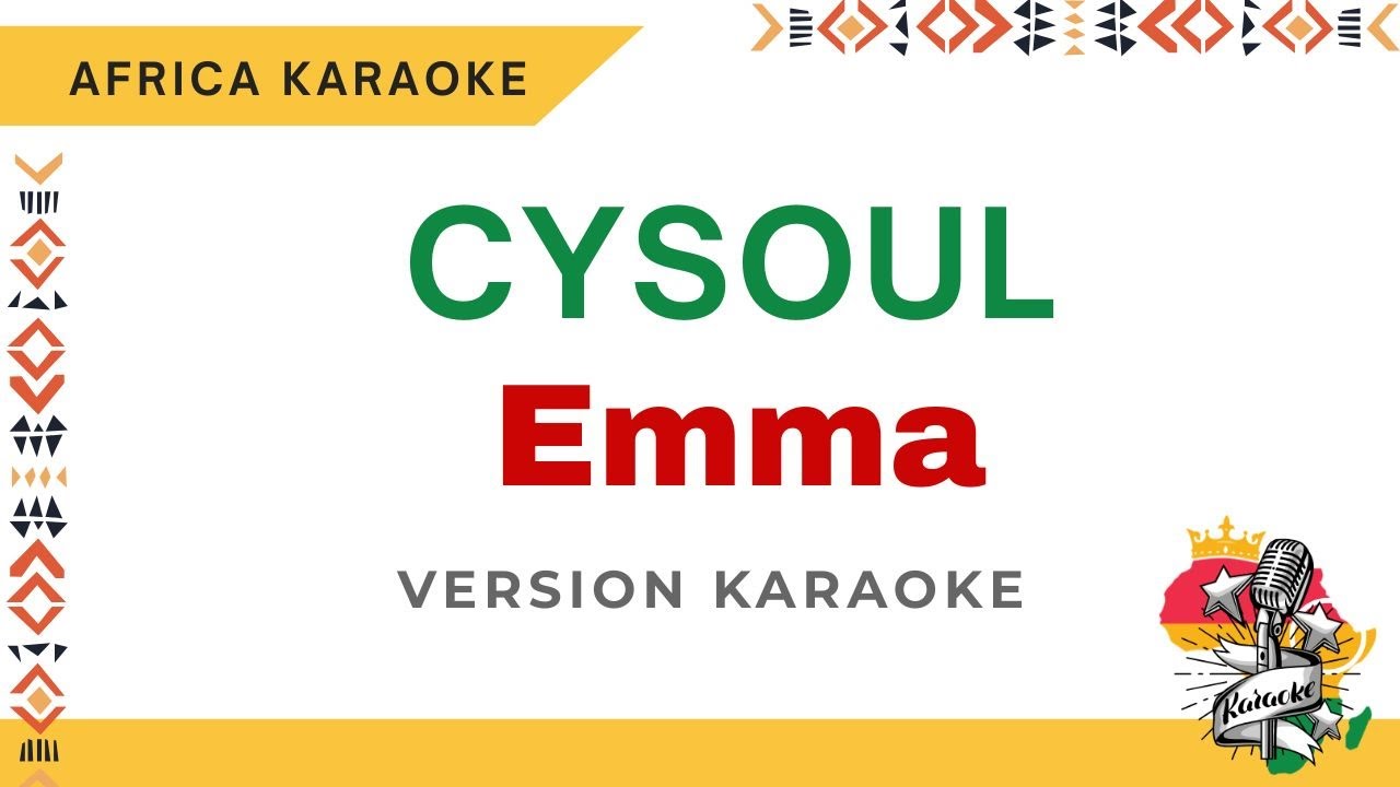 Watch Cysoul - Emma | Version Karaoke ( Instrumental + Lyrics) on YouTube Watch Cysoul - Emma | Version Karaoke ( Instrumental + Lyrics) on YouTube