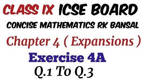 Exercise 4A Q.1 to Q.3 Class 9 Maths ICSE Board Concise Mathematics