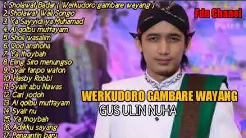 Werkudoro Gambare Wayang Viral Tiktok | Full Album Gus Ulin Nuha  Sholawat Terbaru 2022