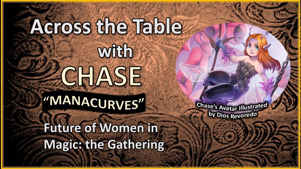 Chase (AKA ManaCurves): Important Experiences of Women in Magic: the Gathering