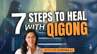 Effortless Healing & Qigong: Dr. Cynthia Li's 7 Steps to Flow