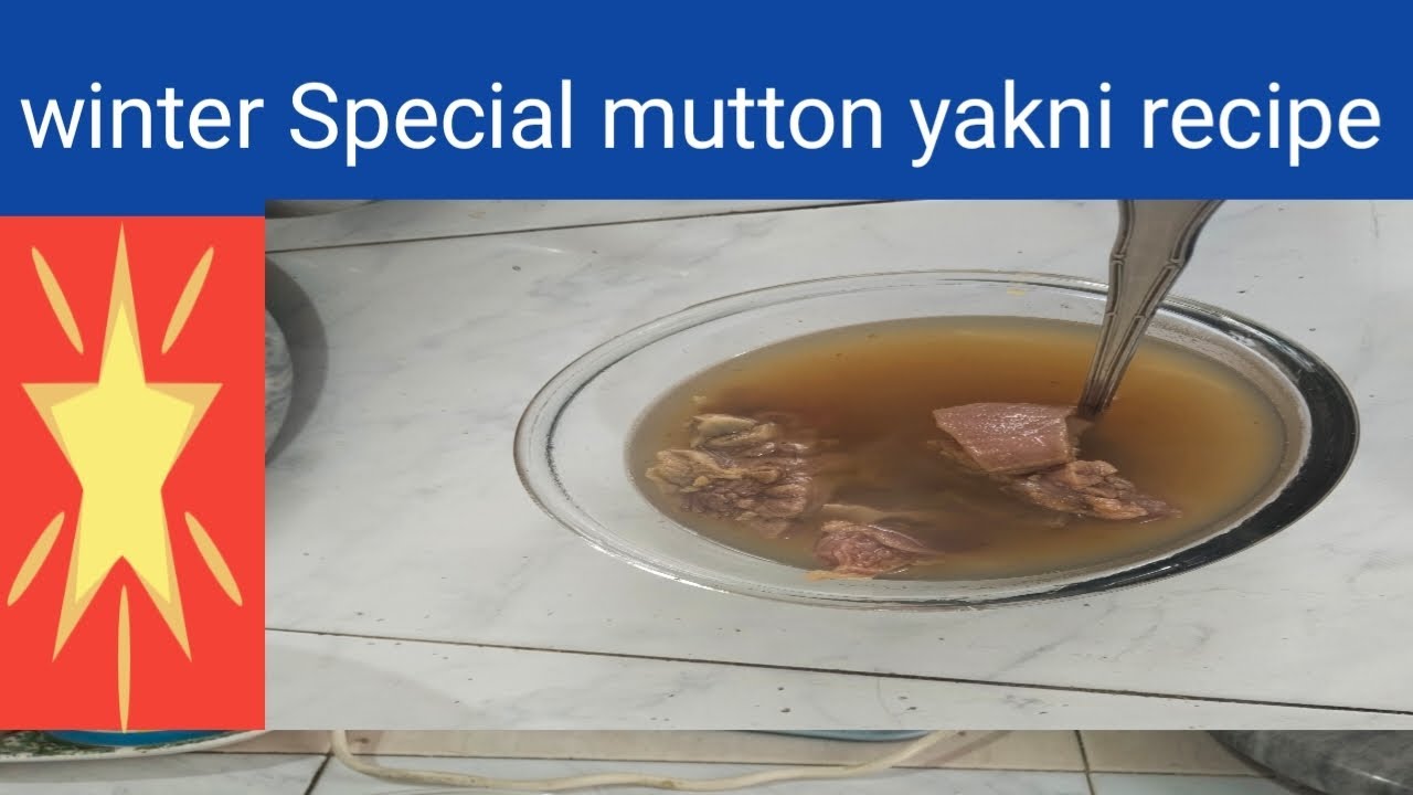 Mutton yakhni | Best remedy for cold diseases. 🤗 - YouTube