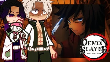 Demon Slayer Hashiras React to Giyuu Tomioka || Gacha React || READ DESC. SPOILER WARNING‼️