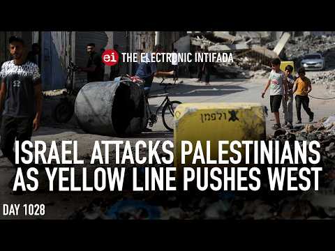 Israel attacks Palestinians as the yellow line pushes west, with Nora Barrows-Friedman