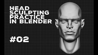 Sculpting Head Practice 02 in Blender - Back to Basics