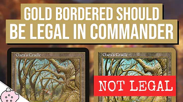 Can you use gold border cards in Commander?