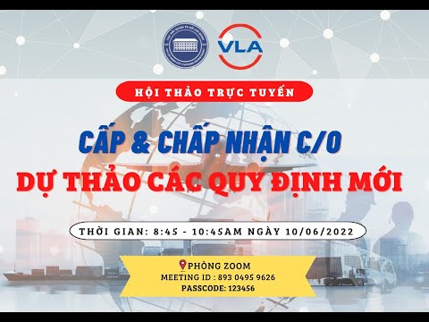 Video Ý kiến đóng góp Dự thảo Thông tư C/O mới - youtube