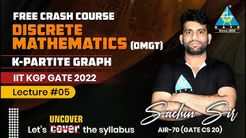 #05 K-Partite Graph | Discrete Mathematics | Crash Course | CS IT | IIT-KGP GATE -2022 | Sachin Sir