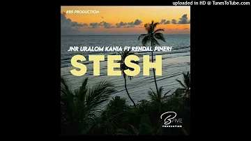 STESH(URALOM kania JNR ft Rendal Pineri)