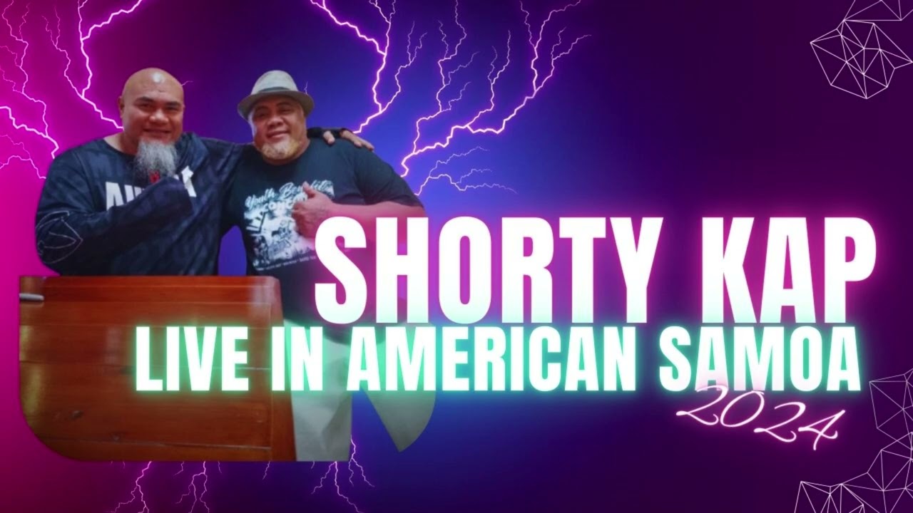 Shorty Kap - David Tua & Faasilasilaga (Live in American Samoa 2024)