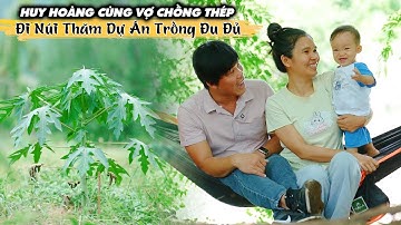 CON TRAI HUY HOÀNG LẦN ĐẦU CÙNG VỢ CHỒNG THÉP ĐI NÚI