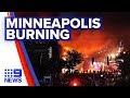 Minneapolis protests erupt on streets | Nine News Australia