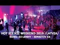 Hot Ice Kiz Weekend Riga Festival After Movie | 2016 HD | Song: DJ Lenhy - Sensitiv XX