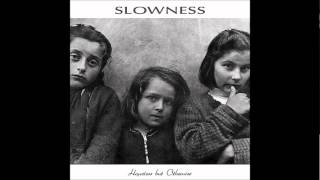 Video thumbnail of "Slowness // Black & White"