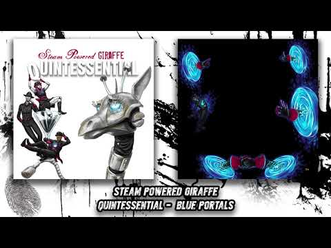Steam Powered Giraffe - Blue Portals (Audio)