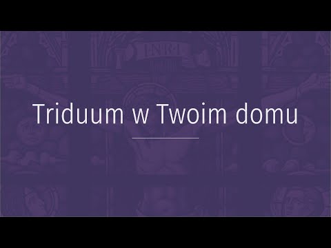 Triduum w Twoim domu – Wprowadzenie