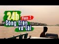 Thử Thách 24 Giờ Mưu Sinh Trên Ghe Phần 2