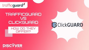 TrafficGuard vs ClickGuard