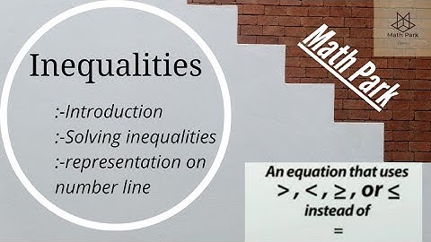 How to solve inequalities & represent on number line?