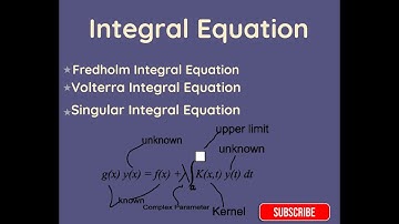 Introduction & Classification of Integral Equation.