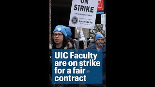 UIC Chicago faculty are on strike for a fair contract