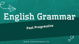 Das Past Progressive - Die Verlaufsform Der Vergangenheit
