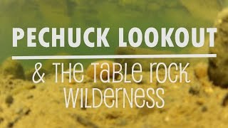 Pechuck Lookout and the Table Rock Wilderness